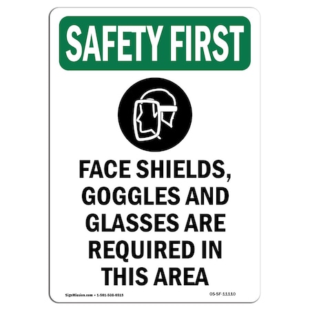 OSHA SAFETY FIRST Sign, Face Shields Goggles W/ Symbol, 10in X 7in Rigid Plastic